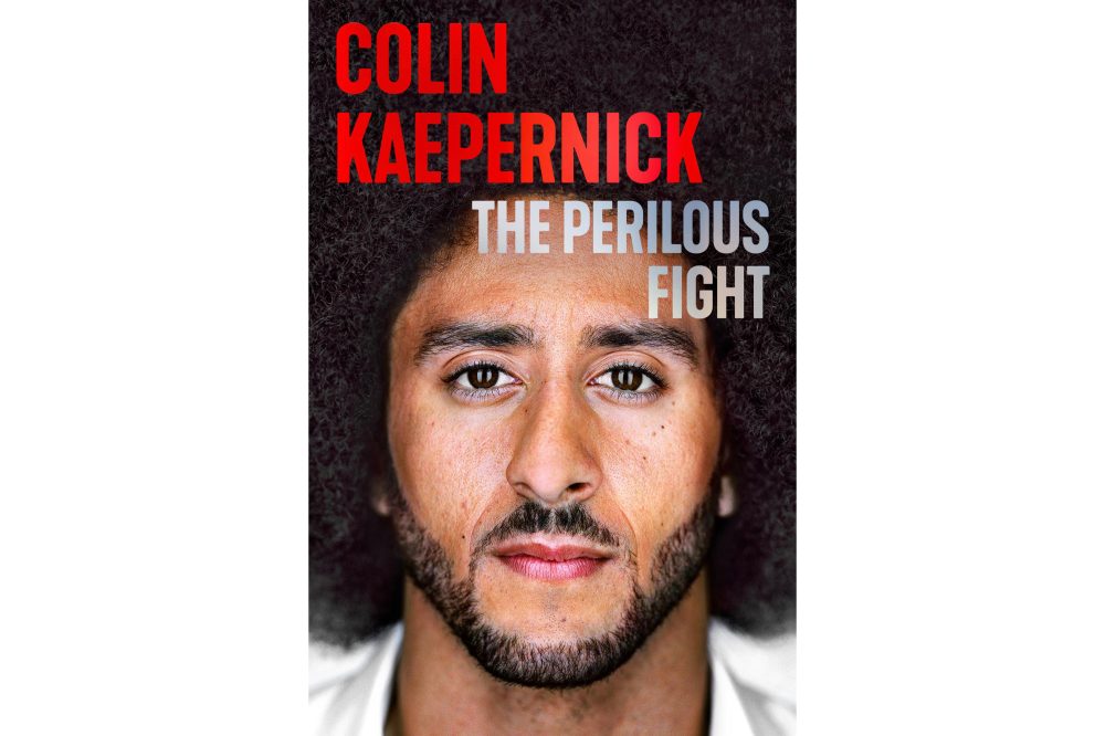 Colin Kaepernick to publish memoir ‘The Perilous Fight’ in September